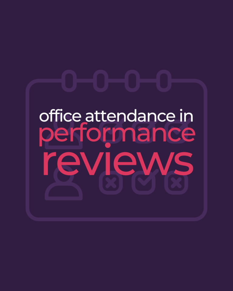 Can I mention office attendance in staff performance reviews? - Supportis